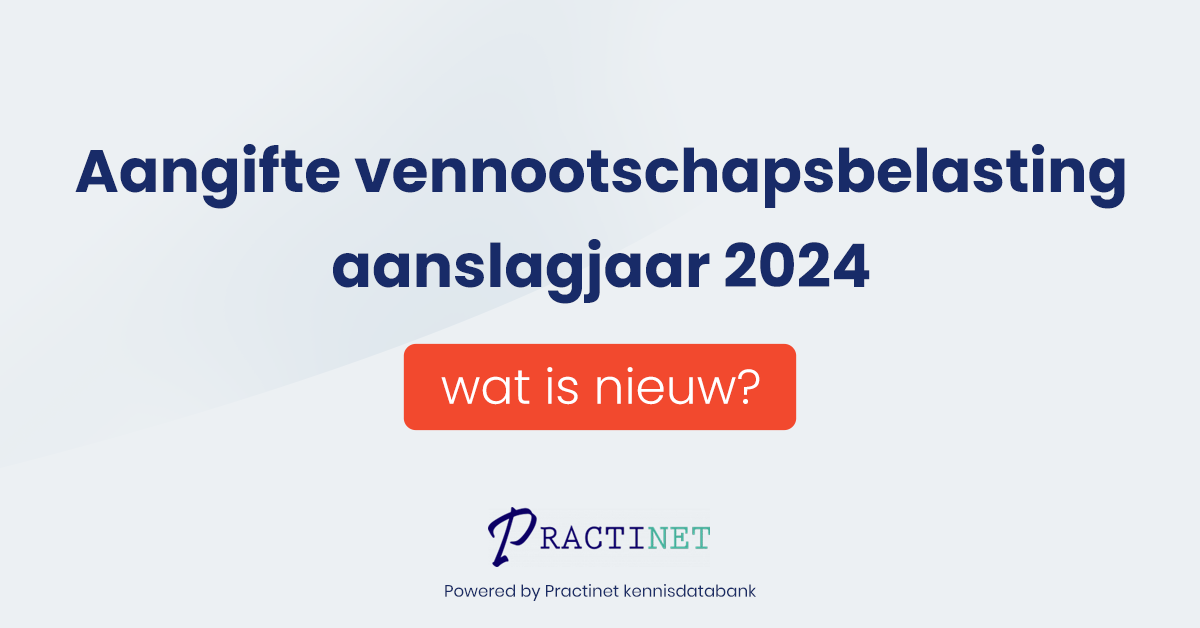 Aangifte vennootschapsbelasting aanslagjaar 2024: wat is nieuw?